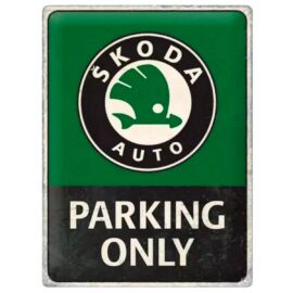 Skoda "Parking Only" dombornyomott fémplakát 30 x 40 cm "23347"